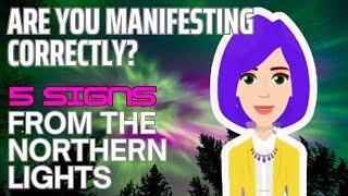 [Northern Lights Insight] 5 Signs Your Manifestation Is Working