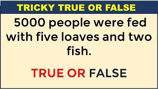 BIBLE QUIZ: 20 INTERESTING QUESTIONS ON TRUE OR FALSE ONLY A SCHOLAR CAN PASS#RIDDLE13