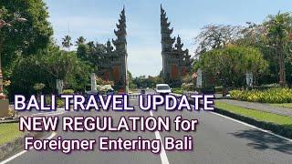 BALI Travel Update - New Regulation for Foreigner Entering Bali