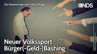 Neuer Volkssport: Bürger(-Geld-)Bashing | Tobias Riegel | NDS-Podcast