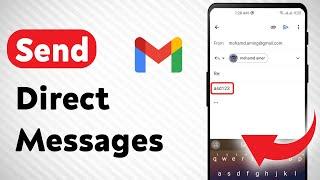 How to Send Direct Messages on Gmail (Updated)