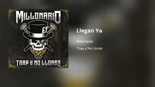 Millonario - Llegan Ya