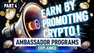 Become a Crypto Ambassador: Earn Rewards and Boost Your Career! Part 4