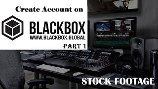BlackBox Global Beginners Guide - How to create account on BlackBox and  Sell Stock Footage | Part 1