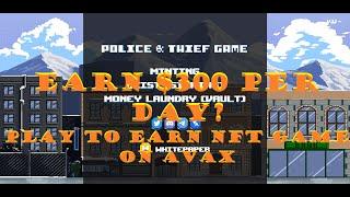 POLICE AND THIEF GAME - UP TO $300/ DAY PLAY2EARN NFT GAME W/ FAST ROI - 1,000% APR! - [TIMESTAMPED]