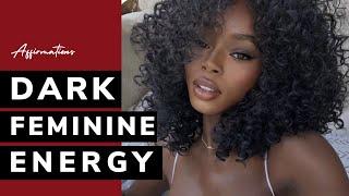 Dark Feminine (femme fatale) Affirmations to BOOST your Confidence