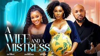 A WIFE AND A MISTRESS -  New Release Nigerian Nollywood Movie