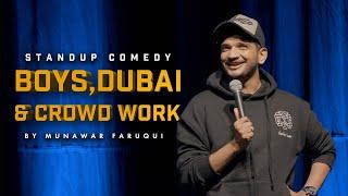 Boys, Dubai and Crowd Work | Stand-Up Comedy By Munawar Faruqui