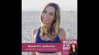 013. Jessica Ann on Media's Impact on Humanity