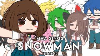 • Mha Sings Snowman | Remake • 
