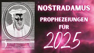 Nostradamus Prophezeiungen für 2025