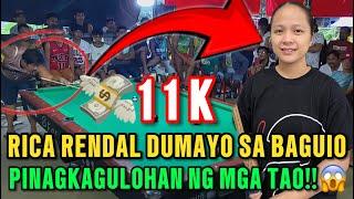 RICA RENDAL DUMAYO SA BAGUIO DINAGSA NANG MARAMING TAO BAKIT KAYA??( BET 11K )ROTATION PAREHAS