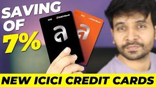 BIG NEWS: New ICICI Bank Credit Cards Launched | 7% Ki Super Savings 
