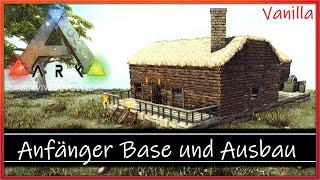 Eine Vanilla Anfänger Base bauen und der Ausbau | Guide | Ark: Survival Evolved | PC - PS - Xbox