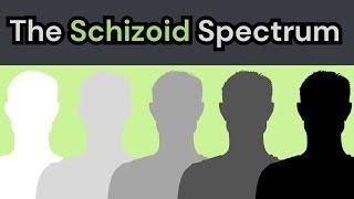 Understanding The Schizoid Spectrum