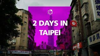 2 Days in Taipei: What to Do, Where to Eat, What to See