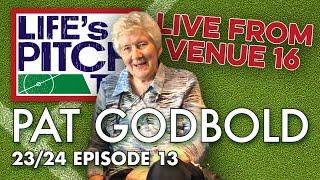 Life's A Pitch TV Episode 13 - Pat Godbold