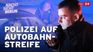 Drogen, Alkohol, Raserei: Polizeikontrolle auf der Autobahn | NACHTSICHT Berlin