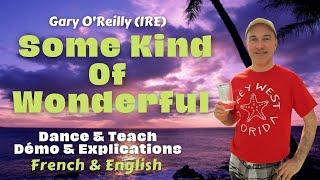 Some Kind Of Wonderful Line Dance (Dance & Teach / Démo & explications / French & English)