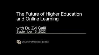 The Future of Higher Education and Online Learning with Dr. Zvi Galil