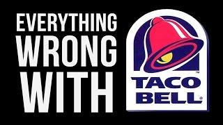 Everything Wrong With Taco Bell in 5 Minutes or Less