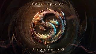 Sonic Species - The Awakening (Full Album Exclusive Continuous Mix)