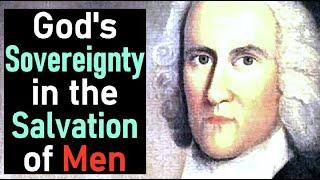 God's Sovereignty in the Salvation of Men - Jonathan Edwards Sermon