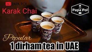 1 dirham tea | Karak Chai | Popular in UAE