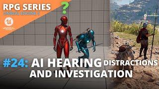 Unreal Engine 5 RPG Tutorial Series - #24: AI Hearing Distractions and Investigation