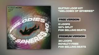 [FREE] Guitar Loop Kit 2024 - "MELODIES OF SPHERES" (DON TOLIVER, WHEEZY, TRAVIS SCOTT, GUNNA)