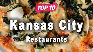 Top 10 Restaurants in Kansas City, Missouri | USA - English