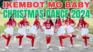 IKEMBOT MO BABY | CHRISTMAS DANCE 2024 | CHRISTMAS DANCE REMIX | DJ SNIPER REMIX