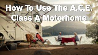 How To Use The A.C.E. Class A Gas Motorhome From Thor Motor Coach