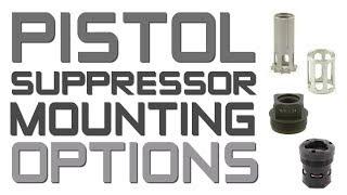 Pistol Suppressor Mounting Options