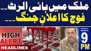 Samaa News Headlines 09 PM | High ALert in Pakistan | Pak Army Warns | 27 Aug 2024 | SAMAA TV