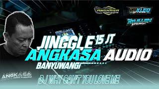 DJ 15JT JINGGLE ANGKASA AUDIO BANYUWANGI BASS HORROR - DJ KLEO