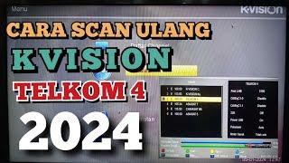 CARA SCAN ULANG KVISION TELKOM 4 2024