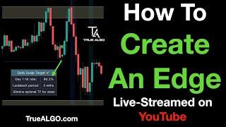 How to Create An Edge in Trading - Using the True Algo Indicator and live Coaching