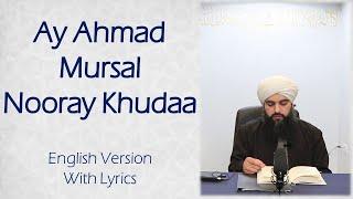 Ay Ahmad Mursal Nooray Khudaa (English Version) | Lyrics