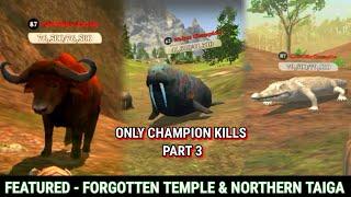 The Tiger - Only Champion Kills Part 3 ।। Featured - Forgotten temple, Northern taiga ।। #newvideo