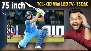 TCL QD Mini LED TV Review and Features | TCL 75Q6C Review | TCL - 55Q6C, 65Q6C, 75Q6C
