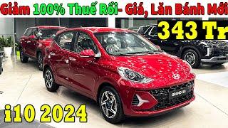 Tăng Cường Giảm Hyundai i10 Đến 100% Thuế Tháng 11 Rồi| Giá Lăn Bánh Hyundai i10 Mới | Topcarvn