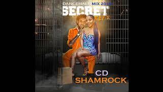 SECRET REFIX  / VYBZ KARTEL / SHENSEEA (NEW DANCEHALL ) MIX 2018 CD SHAMROCK