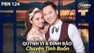 Chuyện Tình Buồn (Phạm Duy, thơ: Phạm Văn Bình) Đình Bảo & Quỳnh Vi - PBN 124