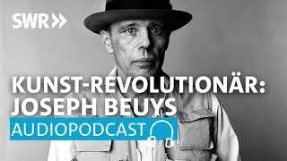 Joseph Beuys – Revolutionär der Kunst | SWR2 Wissen Podcast