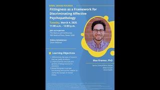 Semel Grand Rounds, 2025-03-04, Dr. Max Kramer