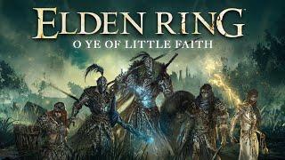 Elden Ring One-Shot: O Ye of Little Faith