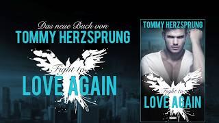 Fight to Love again - Tommy Herzsprung - Gay Blog schwul - Schwuler Blogger - Bücher deutsch Romance