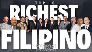 TOP 10 RICHEST FILIPINOS IN 2024