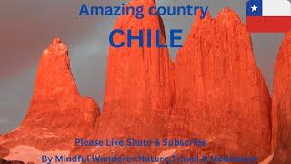  Discover Chile Like Never Before | Mindful Wanderer:Nature,Travel & Meditation